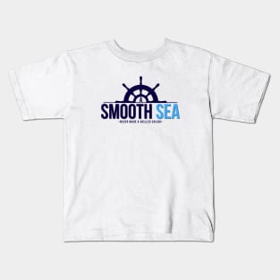 A Smooth Sea Never Made A Skilled Sailor Kids T-Shirt